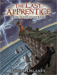 Rise of the Huntress (Last Apprentice Series #7)