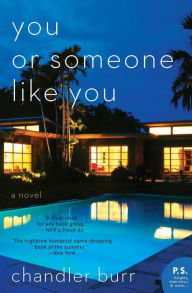Title: You or Someone Like You: A Novel, Author: Chandler Burr