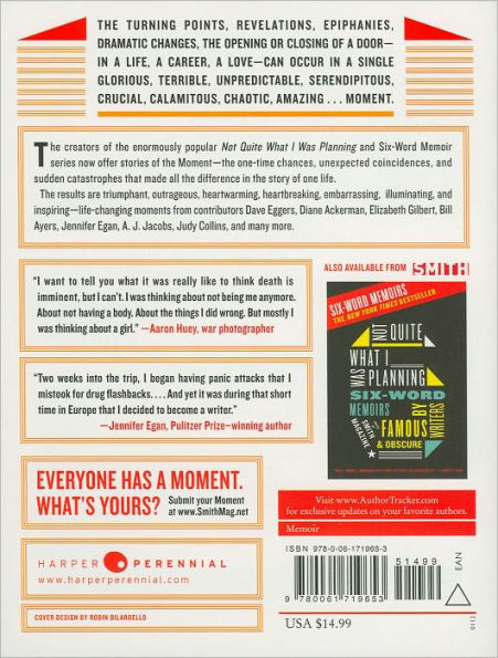 The Moment: Wild, Poignant, Life-Changing Stories from 125 Writers and Artists Famous & Obscure