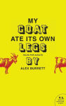 Alternative view 1 of My Goat Ate Its Own Legs: Tales for Adults