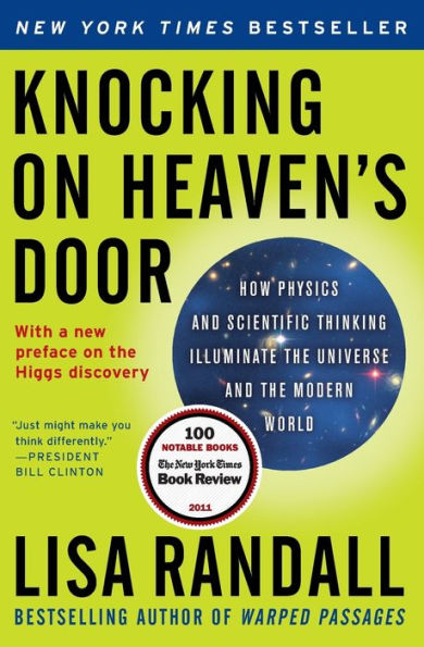 Knocking on Heaven's Door: How Physics and Scientific Thinking Illuminate the Universe and the Modern World