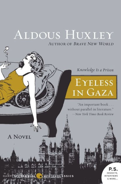 Eyeless in Gaza (P.S. Series) by Aldous Huxley, Paperback | Barnes & Noble®