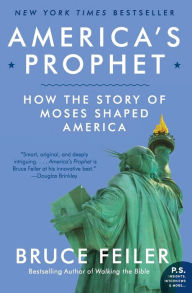 Title: America's Prophet: How the Story of Moses Shaped America, Author: Bruce Feiler