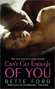 Title: Can't Get Enough of You, Author: Bette Ford