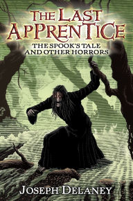 Title: The Spook's Tale and Other Horrors (Last Apprentice Series), Author: Joseph Delaney