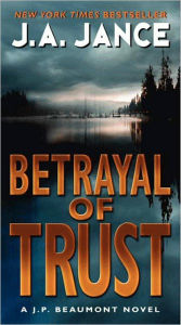 Title: Betrayal of Trust (J. P. Beaumont Series #20), Author: J. A. Jance