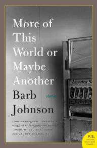 Title: More of This World or Maybe Another, Author: Barb Johnson