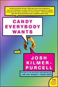 Title: Candy Everybody Wants, Author: Josh Kilmer-Purcell