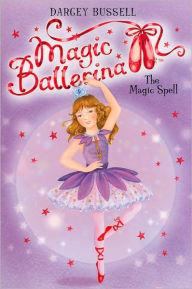 Delphie and the Magic Spell (Magic Ballerina: Delphie Series #2)