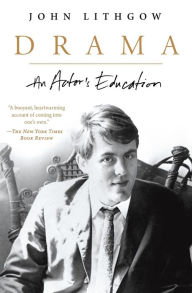 Title: Drama: An Actor's Education, Author: John Lithgow
