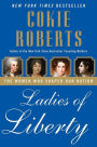 Ladies of Liberty: The Women Who Shaped Our Nation