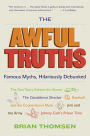 The Awful Truths: Famous Myths, Hilariously Debunked