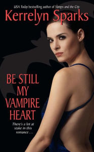 Title: Be Still My Vampire Heart (Love at Stake Series #3), Author: Kerrelyn Sparks