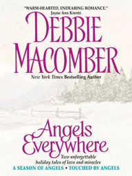 Title: Angels Everywhere: Touched by Angels/A Season of Angels, Author: Debbie Macomber