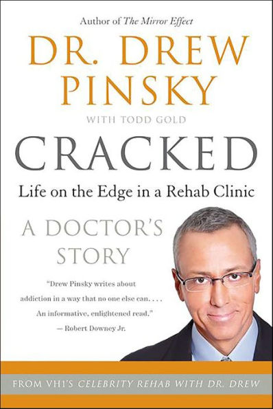 Cracked: Life on the Edge in a Rehab Clinic, A Doctor's Story