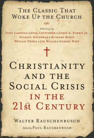Title: Christianity and the Social Crisis in the 21st Century, Author: Walter Rauschenbusch