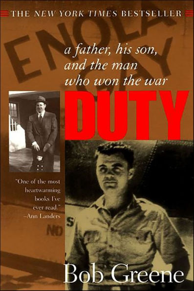 Duty: A Father, His Son, and the Man Who Won the War