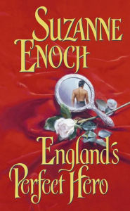 Title: England's Perfect Hero (Lessons in Love Series #3), Author: Suzanne Enoch