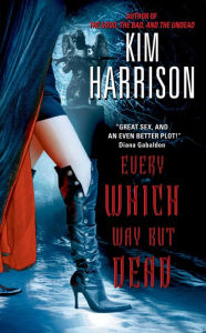 Title: Every Which Way but Dead (Hollows Series #3), Author: Kim Harrison