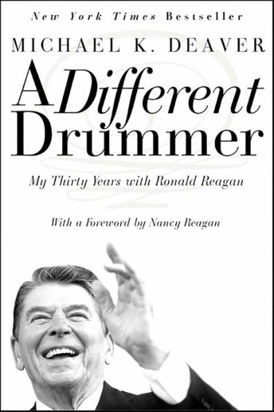 A Different Drummer: My Thirty Years with Ronald Reagan