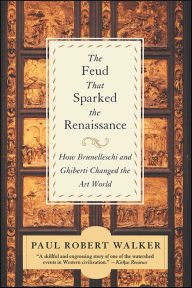 The Feud That Sparked the Renaissance: How Brunelleschi and Ghiberti Changed the Art World