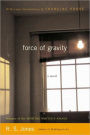 Force of Gravity: A Novel