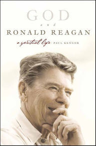Title: God and Ronald Reagan: A Spiritual Life, Author: Paul Kengor