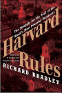 Harvard Rules: Lawrence Summers and the Battle for the World's Most Powerful University