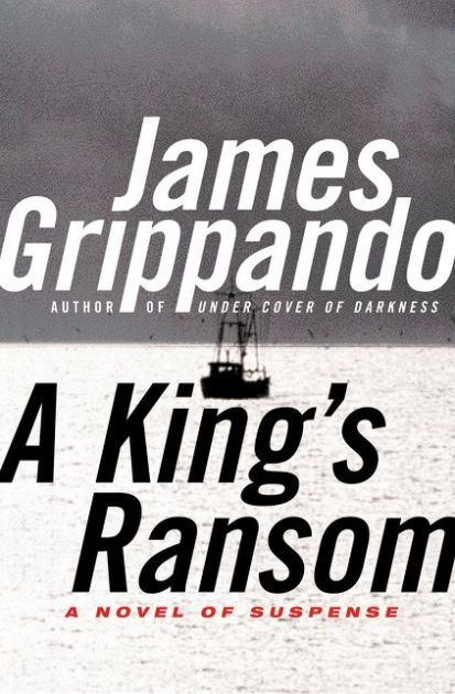 A King's Ransom by James Grippando, Paperback | Barnes & Noble®