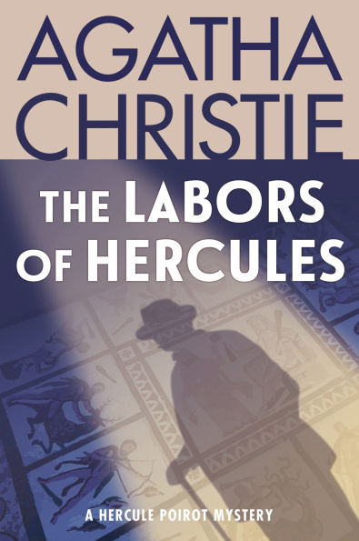 The Labors of Hercules: A Hercule Poirot Collection