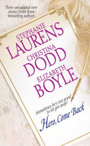 Title: Hero, Come Back: Lost and Found/The Matchmaker's Bargain/The Third Suitor, Author: Stephanie Laurens