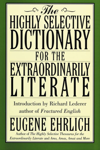 The Highly Selective Dictionary for the Extraordinarily Literate