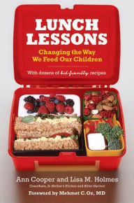 Title: Lunch Lessons: Changing the Way America Feeds Its Child, Author: Ann Cooper