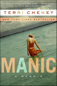 Title: Manic: A Memoir, Author: Terri Cheney