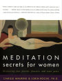 Meditation Secrets for Women: Discovering Your Passion, Pleasure, and Inner Peace