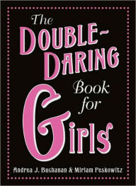 Title: The Double-Daring Book for Girls, Author: Andrea J Buchanan