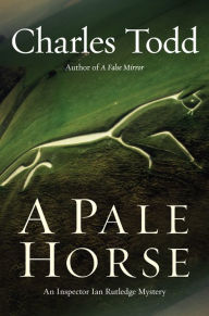 Title: A Pale Horse (Inspector Ian Rutledge Series #10), Author: Charles Todd