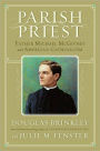 Parish Priest: Father Michael McGivney and American Catholicism