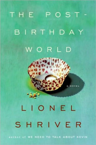 The Post-Birthday World: A Novel