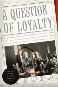 Title: A Question of Loyalty, Author: Douglas C. Waller