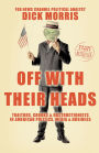 Off with Their Heads: Traitors, Crooks & Obstructionists in American Politics, Media & Business