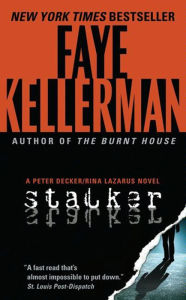 Title: Stalker (Peter Decker and Rina Lazarus Series #12), Author: Faye Kellerman