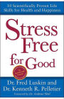 Stress Free for Good: 10 Scientifically Proven Life Skills for Health and Happiness