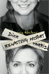 Title: Rewriting History, Author: Dick Morris