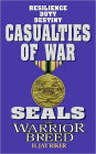 Seals the Warrior Breed: Casualties of War