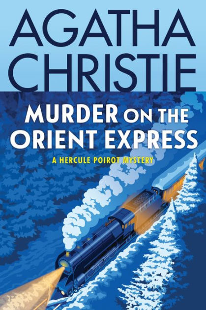 Murder on the Orient Express (Hercule Poirot Series) by Agatha Christie