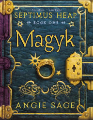 Title: Magyk (Septimus Heap Series #1), Author: Angie Sage