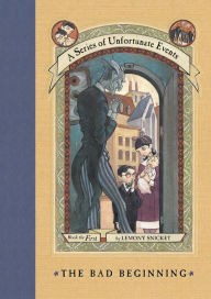 Title: The Bad Beginning: Book the First (A Series of Unfortunate Events), Author: Lemony Snicket