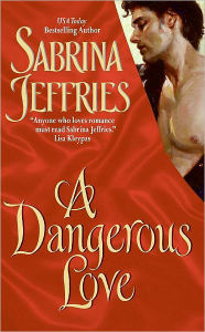 Title: A Dangerous Love (Swanlea Spinster Series #1), Author: Sabrina Jeffries