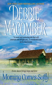 Title: Morning Comes Softly, Author: Debbie Macomber